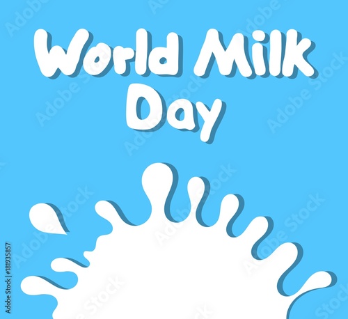 World Milk Day with a blob of milk. Milk day card
