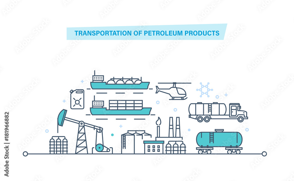Transportation of petroleum products. Oil plant, production, gasoline, transportation, storage.