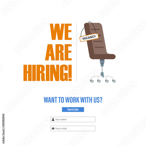 Office chair with a sign with the inscription "vacancy". Tagline "We Are Hiring". The idea for recruiting and hiring. Vector illustration