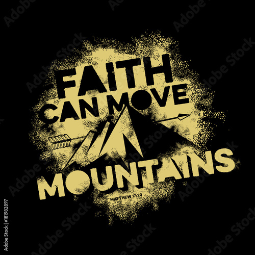 Bible lettering. Christian art. Faith can move mountains.