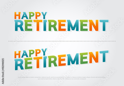 Happy retirement colorful on white background. retirement typography design use as photo overlay, place to card, poster, print. Vector Illustration