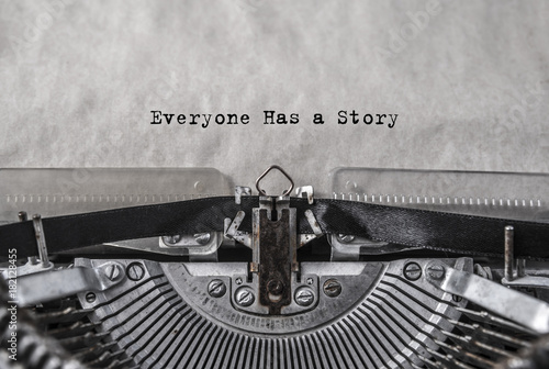 Everyone Has a Story typed words on a old vintage typewriter