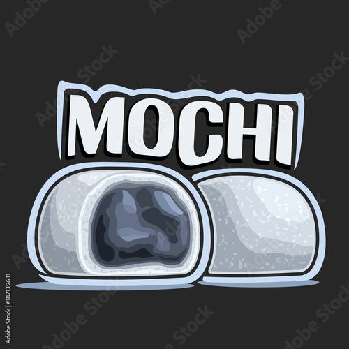 Vector logo for japanese dessert Mochi, black and white illustration of asian confectionery for patisserie menu, monochrome poster with daifuku and original font for word mochi, oriental cuisine.