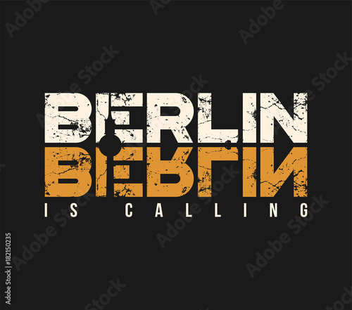 Berlin is calling t-shirt and apparel design with grunge effect.