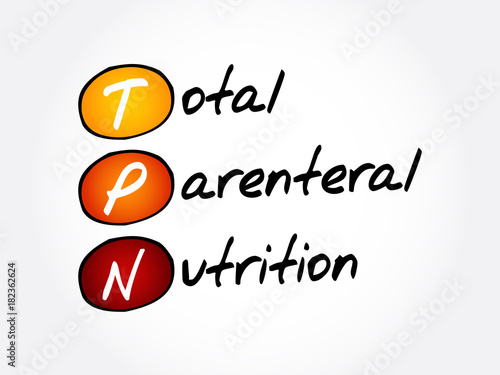TPN - Total Parenteral Nutrition acronym, concept background