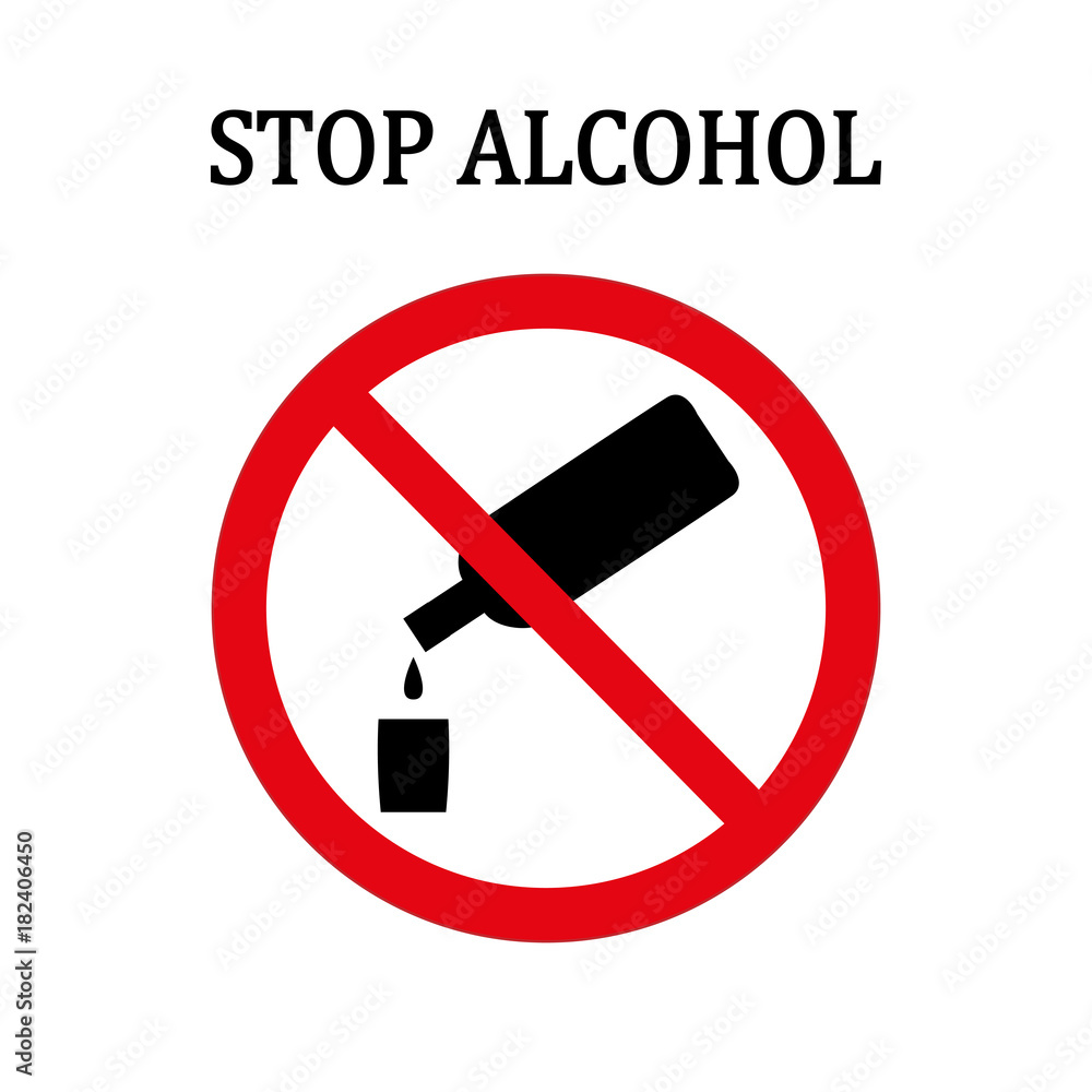 Stop alcohol red round sign with a bottle of vodka and a pile Stop alcohol red round sign with a bottle of vodka and a pile