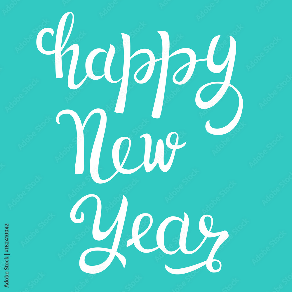 Happy New Year. Hand drawn lettering for cards, posters, gifts etc.