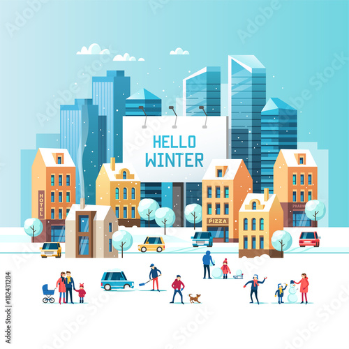 Snowy street. Urban winter landscape with people  modern skyscrapers and traditional city houses. Large urban billboard with text - Hello winter. Vector illustration.