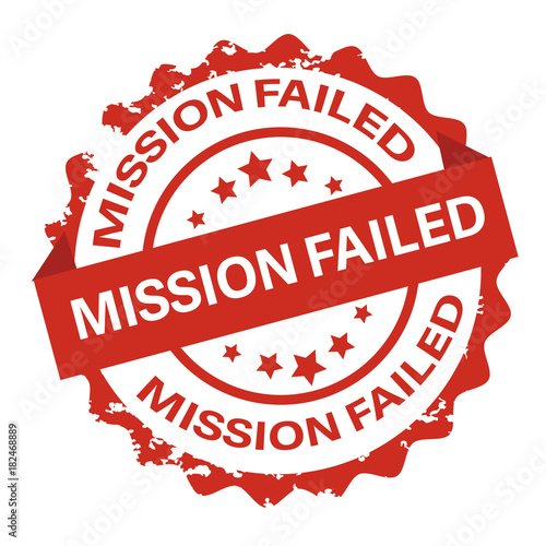 Mission Failed text on red round stamp
