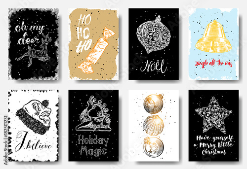 Set of hand drawn greeting cards. Great print for invitations, posters, tags. Oh my deer, HO HO HO, noel, jingle all the way, I believe, Holiday Magic, Merry little Christmas. Vector.