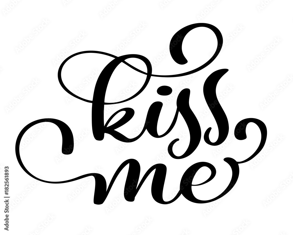 kiss me black and white hand lettering inscription to wedding invitation or valentines day greeting card, calligraphy vector illustration kiss me black and white hand lettering inscription to wedding invitation or valentines day greeting card, calligraphy vector illustration