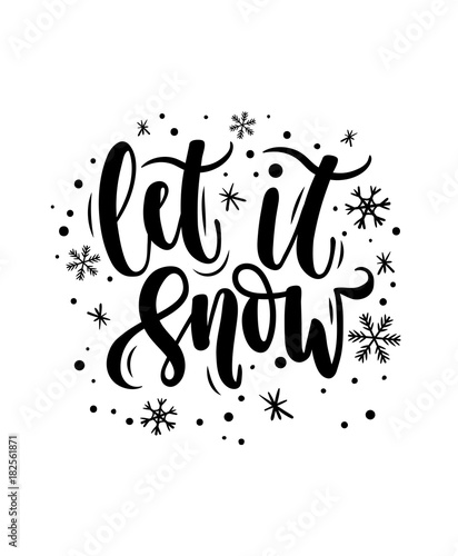 Let it snow lettering card. Hand drawn inspirational winter quote  with doodles. Winter greeting card. Motivational print for invitation cards, brochures, poster, t-shirts, mugs