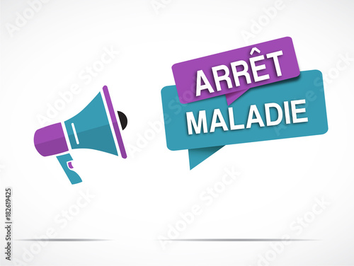 mégaphone : arrêt maladie