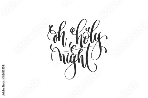 oh holy night - hand lettering inscription to winter holiday des