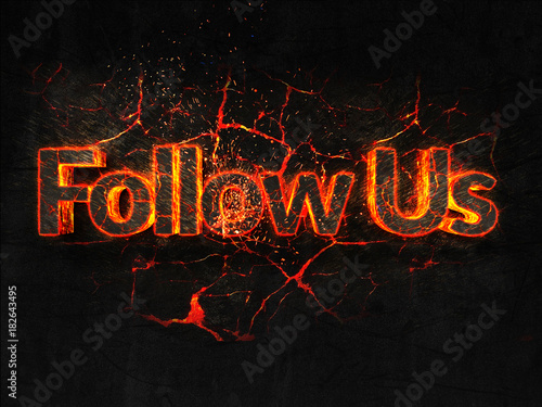 Follow Us Fire text flame burning hot lava explosion background.