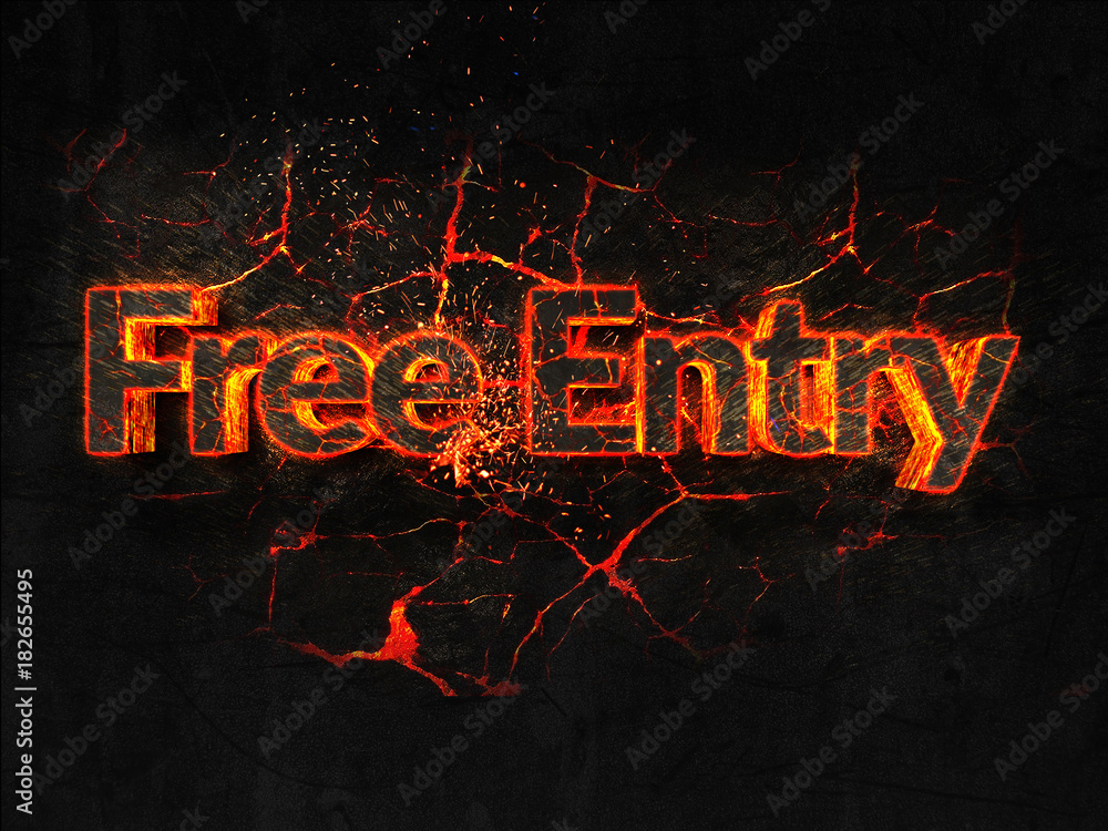 Free Entry Fire text flame burning hot lava explosion background.
