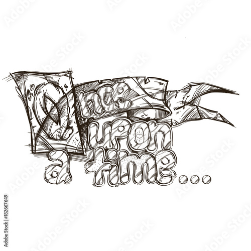 Once upon a time. Hand drawn inscription isolated on white background.