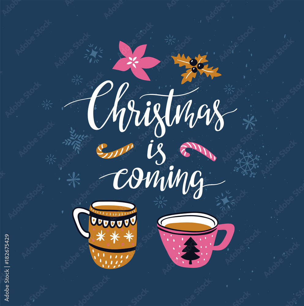 Naklejka premium Vector winter card with christmas cups of tea and lettering- ' winter is coming ' isolated on the blue background with snowflakes. Holiday poster.