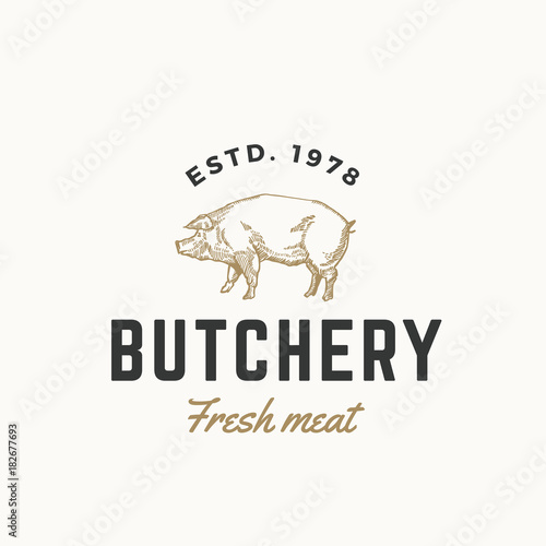 Fresh Meat Butchery Abstract Vector Sign, Symbol or Logo Template. Hand Drawn Engraving Pig Sillhouette with Retro Typography. Vintage Emblem.