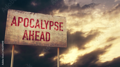 Apocalypse Ahead Rusty Sign under Clouds