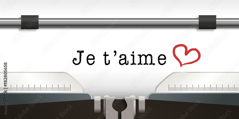 Je T Aime Amour Amoureux Romantique Message St Valentin Aimer Concept Cœur Machine A Ecrire Stock Vector Adobe Stock