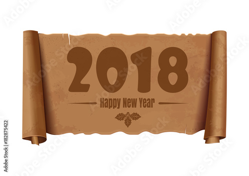 Happy New Year 2018. An unfolded vintage scroll with a congratulatory inscription. Christmas text design. Vector illustration isolated on white background