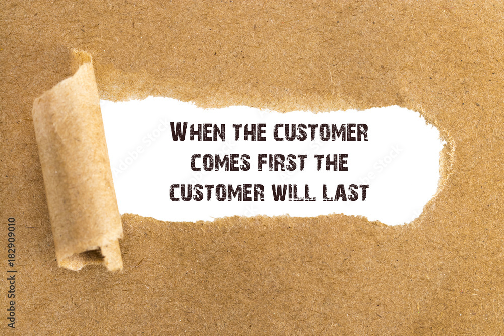 Αυτοκόλλητο The text When the customer comes first the customer will last appearing behind t