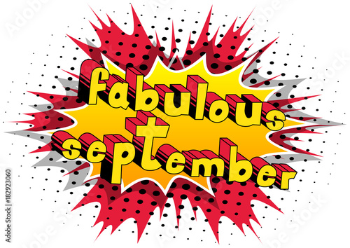Fabulous September - Comic book style word on abstract background.