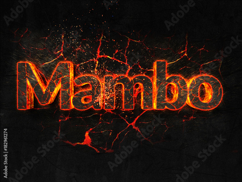Mambo Fire text flame burning hot lava explosion background.