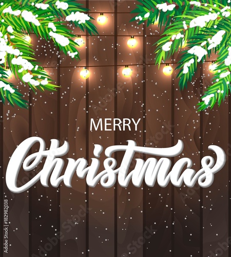 Merry Christmas flyer design with lights and pine branches, on rustic wooden background, with custom brush hand lettering. Vector festive illustration.