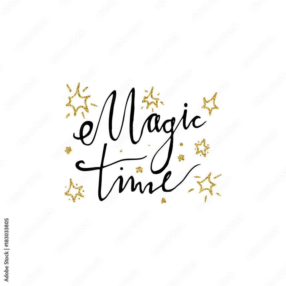 Obraz premium Magic time hand drawn lettering with stars. Handwritten modern brush lettering. Perfect for greeting cards.