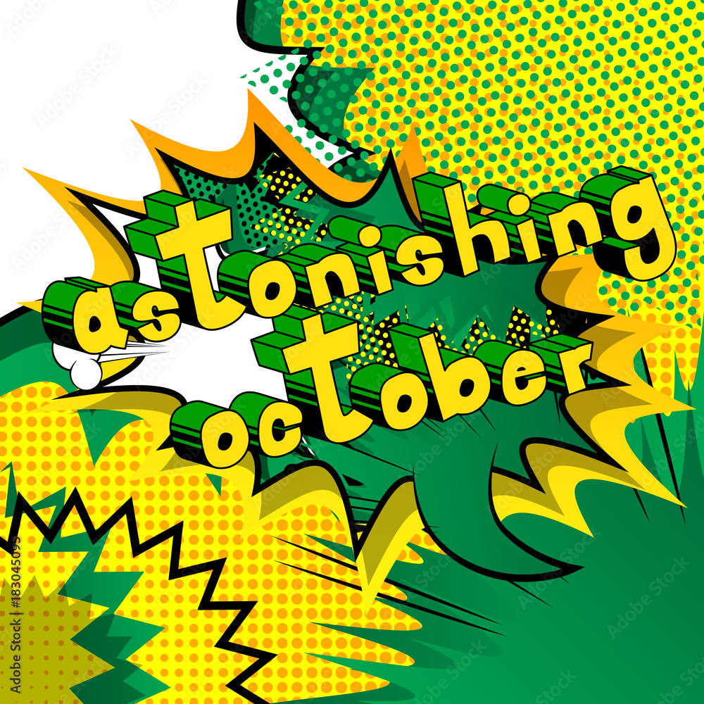 Astonishing October - Comic book style word on abstract background.