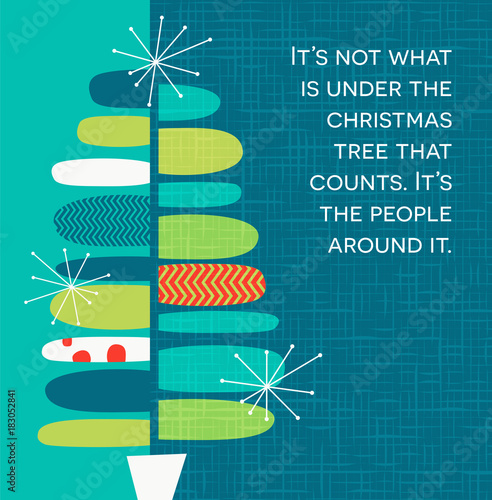 Holiday greeting card with retro abstract Christmas tree design and inspiring quote.