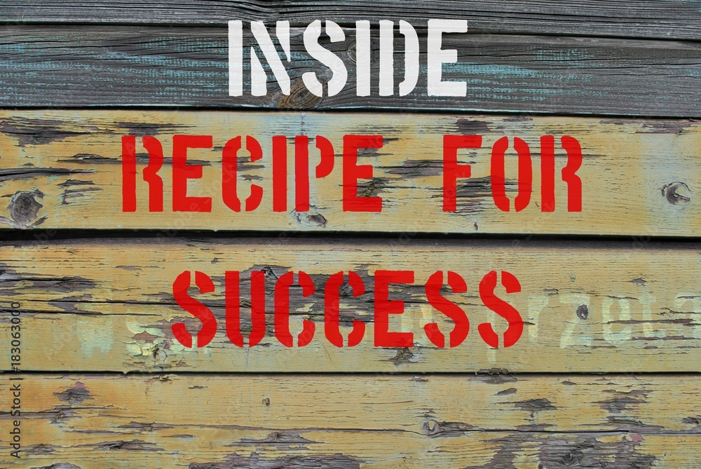 Inside recipe for success - obrazy, fototapety, plakaty 