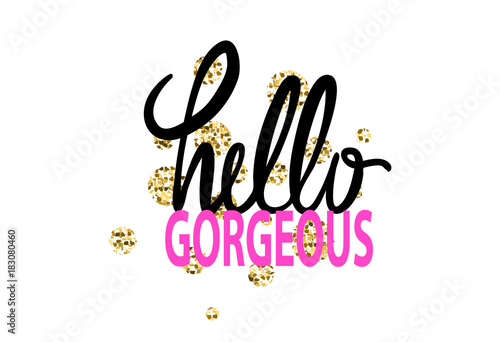 Hello Gorgeous Graffiti Vector Illustration