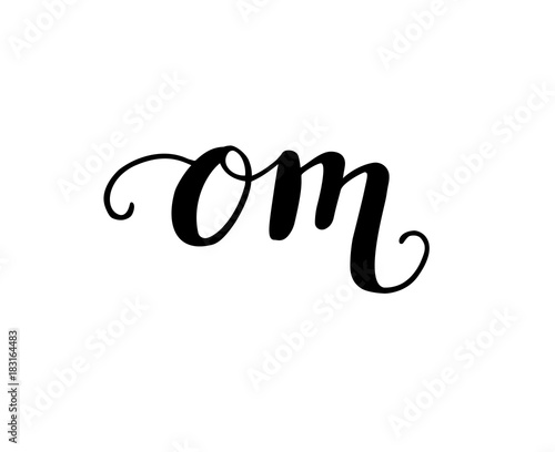 Om. Vector yoga illustration with lettering. Yoga, meditation, buddhism and hinduism theme. Hand written word with black ink isolated on white background.