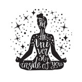 Fell the Universe inside of you. Vector yoga illustration with hand lettering. Black female silhouette with handwritten quote and decorative stars. Woman meditating in lotus pose - Padmasana