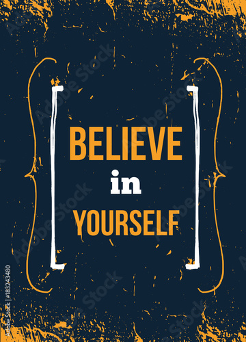 Believe in yourself you inspirational quote, typography wall art. Vector phase on dark background. Best for posters, cards design, social media banners