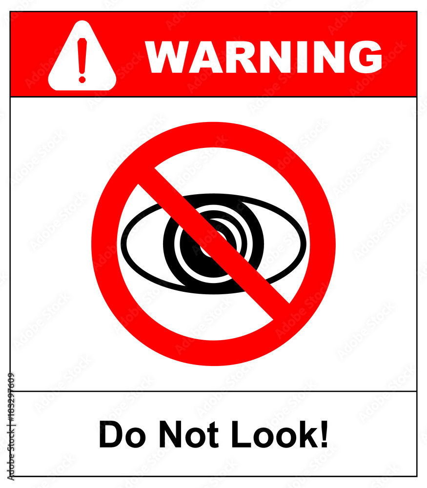 Not Observe Lettering No watching sign. Do not look at, do not observe, prohibition sign ...