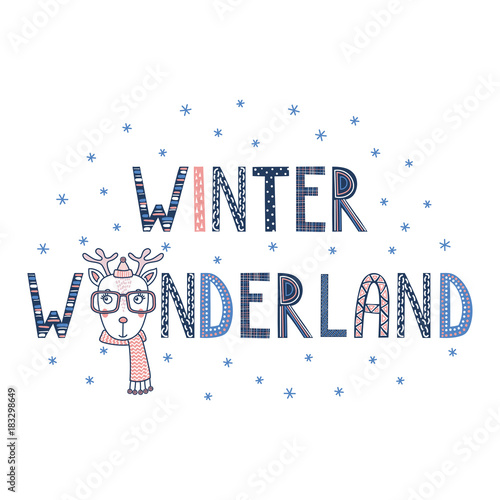 Hand drawn typographic poster with text Winter wonderland, snowflakes and cute funny deer face in knitted hat. Isolated objects on white background. Vector illustration Design concept children, cold.