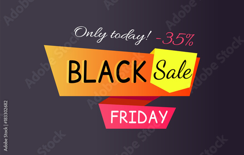 Only Today - 35 off Black Sale Friday Promo Label