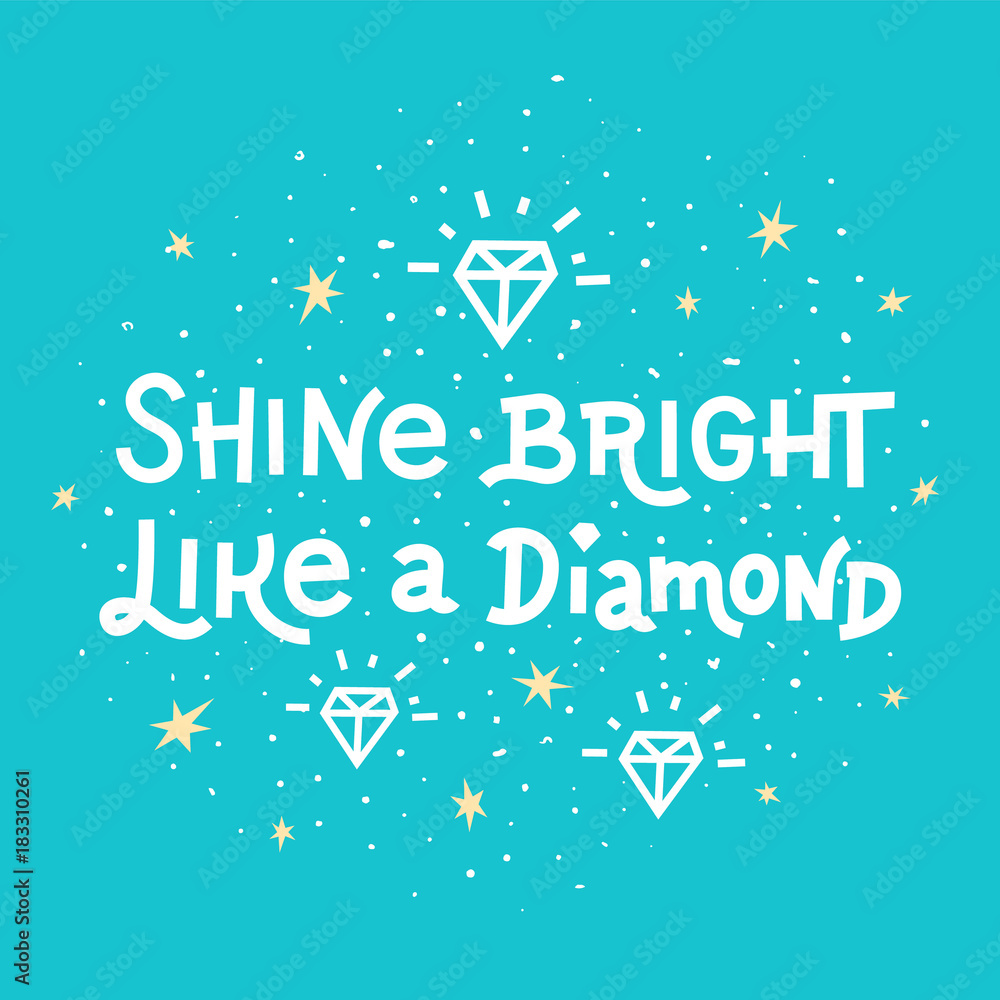 Inspiration quote. Shine bright like a diamond lettering on blue background.  Stock Vector | Adobe Stock