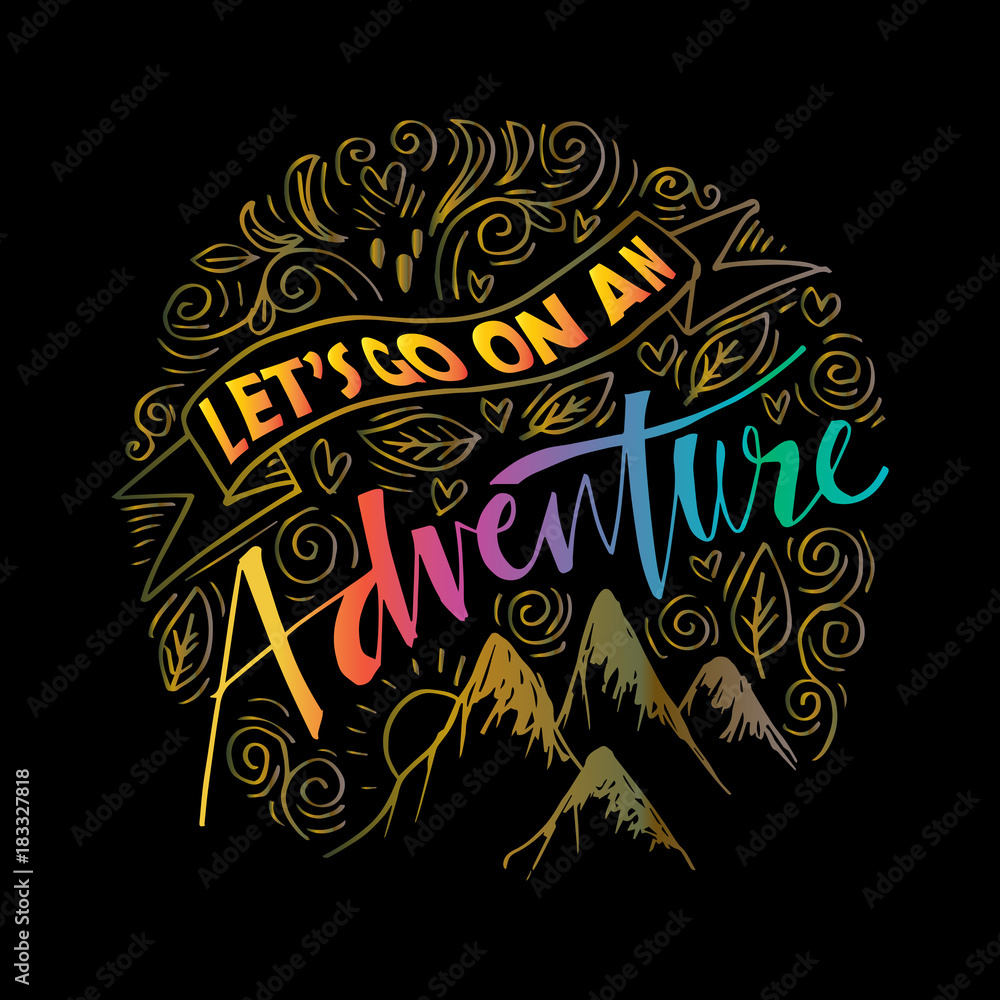 Let's go on an adventure Let's go on an adventure