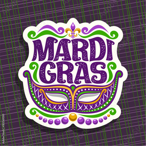 Vector logo for Mardi Gras Carnival, poster with venetian masquerade mask, symbol fleur de lis, original font for festive text mardi gras on dark abstract background, sign for carnival in New Orleans.