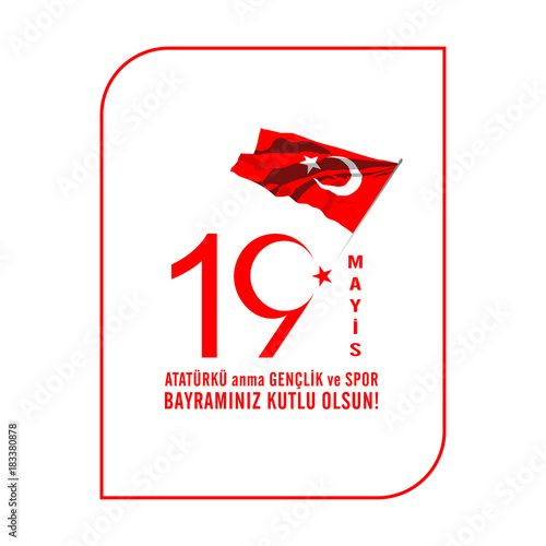 19 mayis Ataturk'u anma, genclik ve spor bayraminiz kutlu olsun.Translation from turkish: May 19 Celebrate Ataturk and be happy with your youth and sports holiday.Turkish holiday greeting card vector 