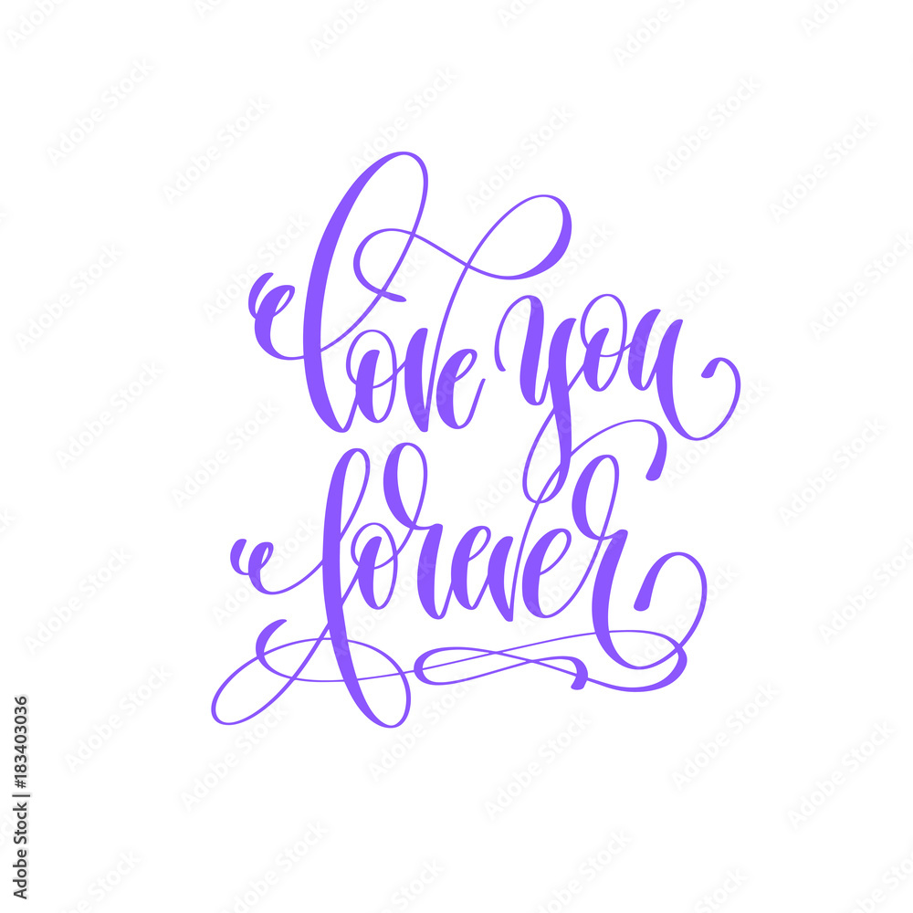 love you forever - hand lettering love quote to valentines day d