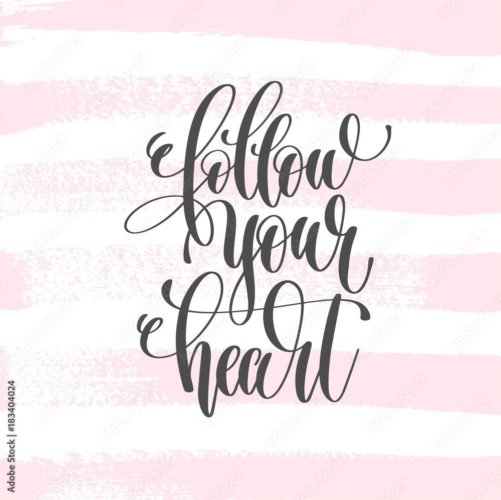 follow your heart - hand lettering poster on pink brush stroke p