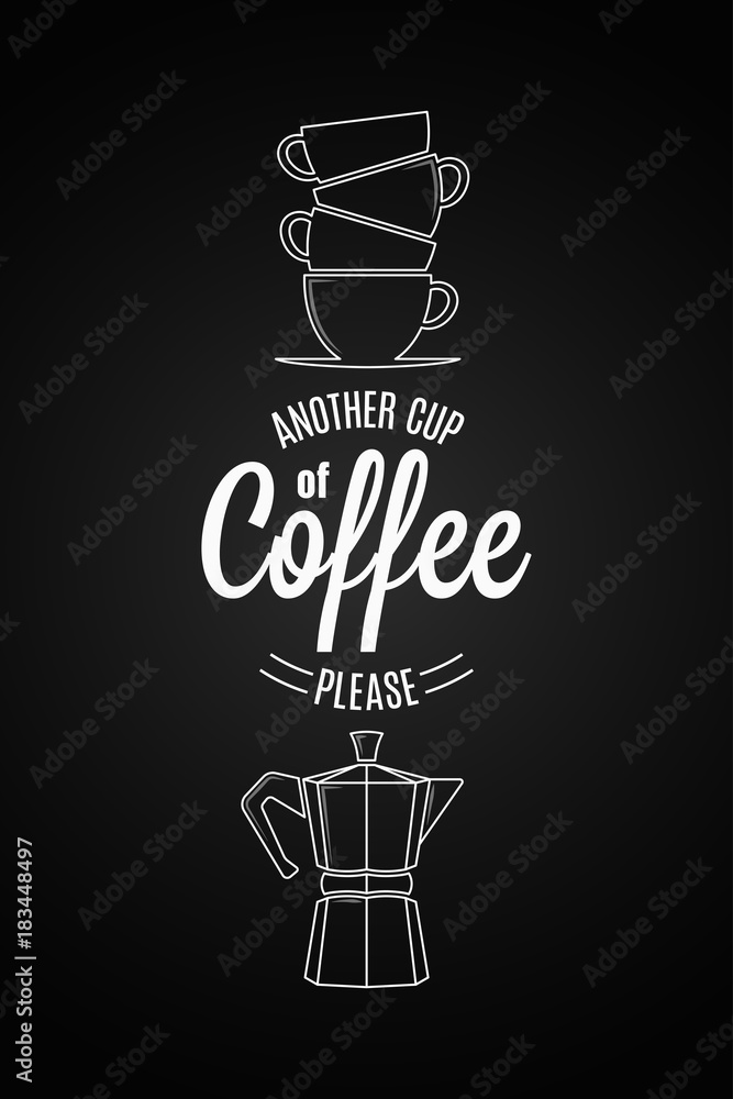 Vecteur Stock Coffee logo design. Another cup of coffee quote on black  background. | Adobe Stock