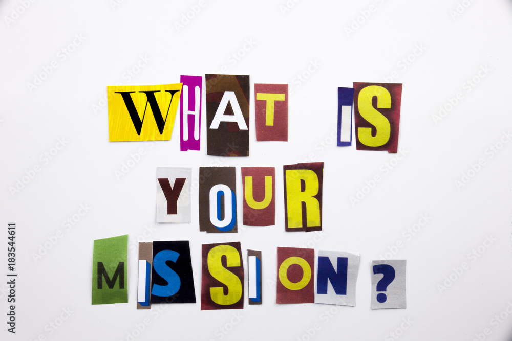 A word writing text showing concept of What Is Your Mission made of different magazine newspaper letter for Business case on the white background with copy space A word writing text showing concept of What Is Your Mission made of different magazine newspaper letter for Business case on the white background with copy space