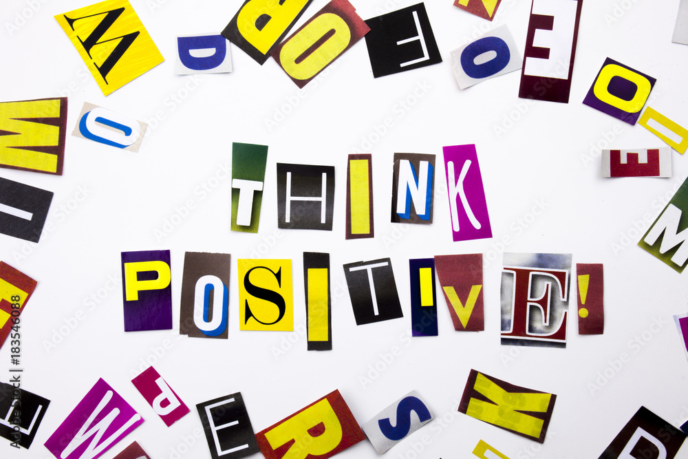 A word writing text showing concept of Think Positive made of different magazine newspaper letter for Business case on the white background with copy space